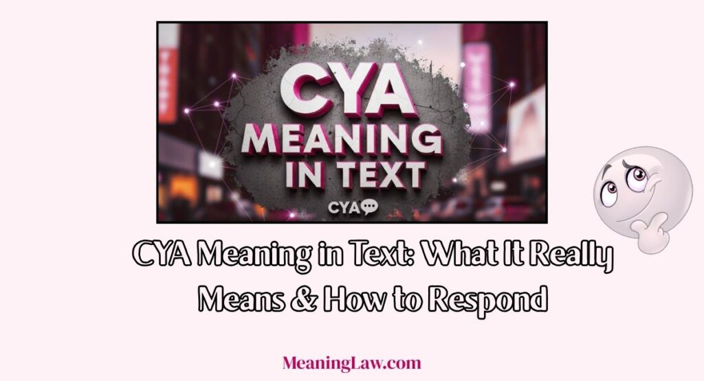 CYA Meaning in Text