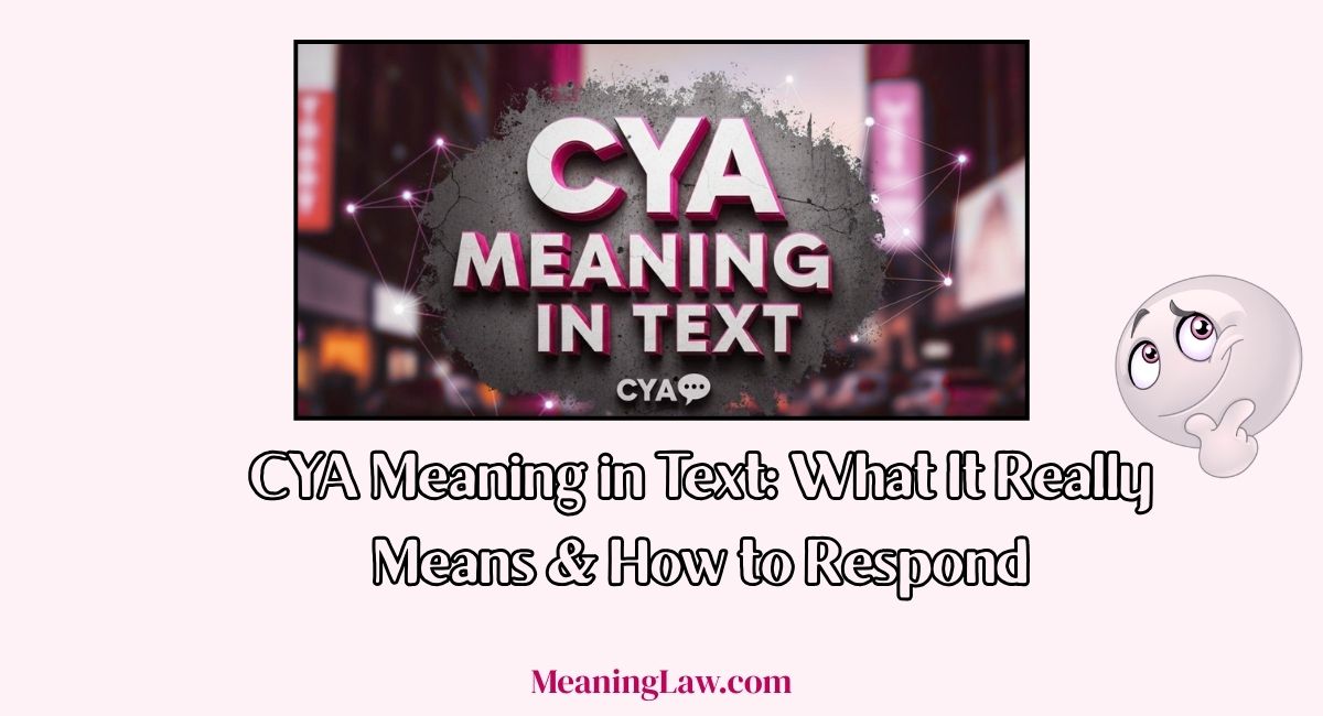 CYA Meaning in Text