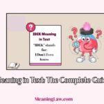 IDEK meaning in text