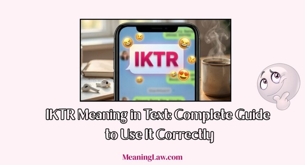 IKTR Meaning in Text