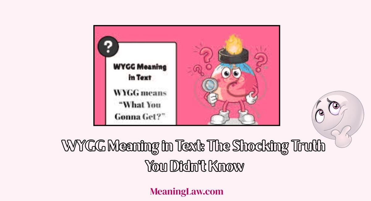 WYGG meaning in text