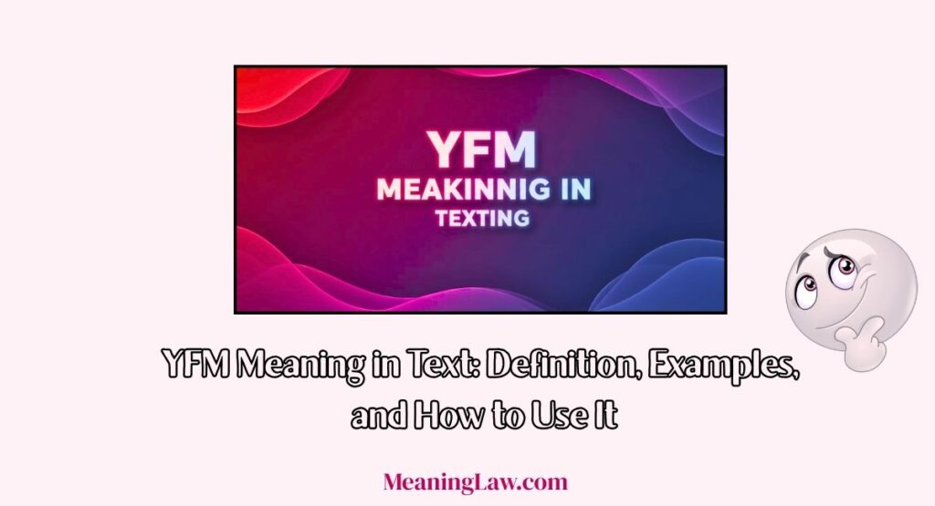 YFM Meaning in text