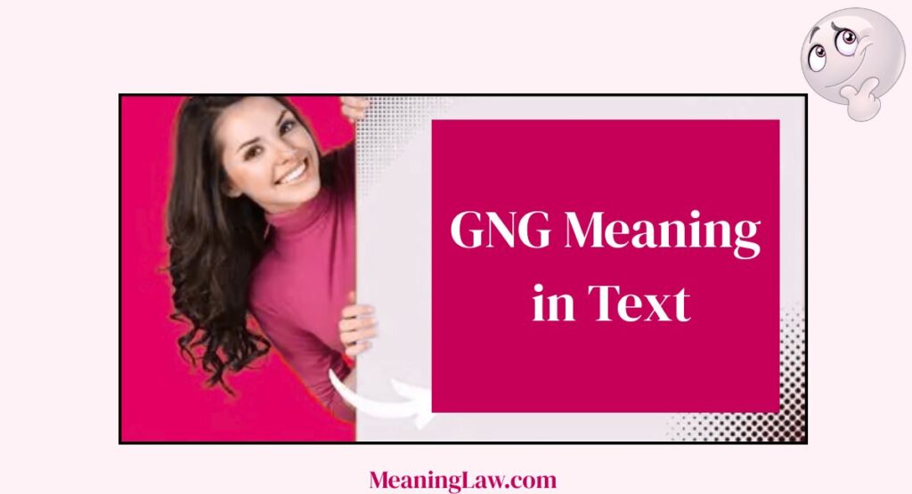 GNG Meaning in Text