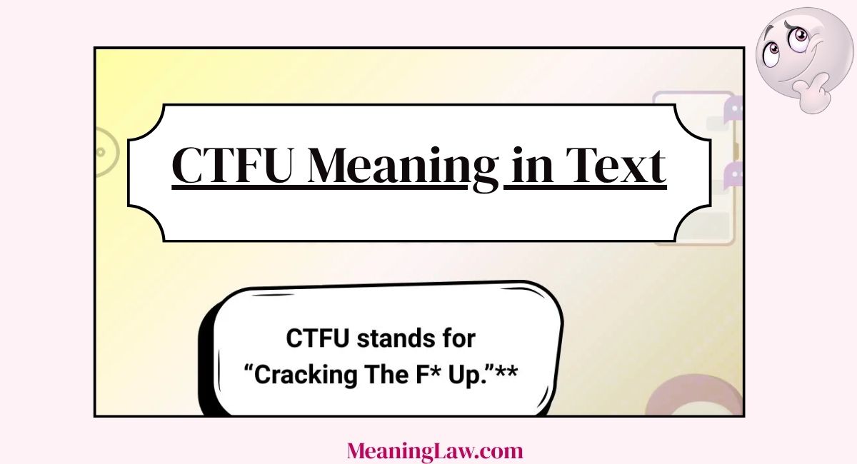 CTFU Meaning in Text