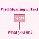 WYO Meaning in Text
