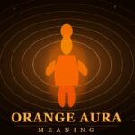 Orange Aura Meaning