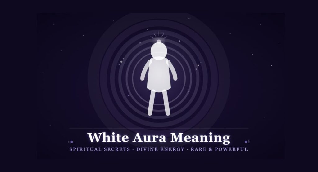 White Aura Meaning