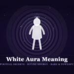 White Aura Meaning