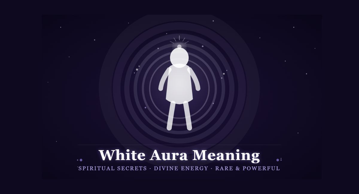 White Aura Meaning